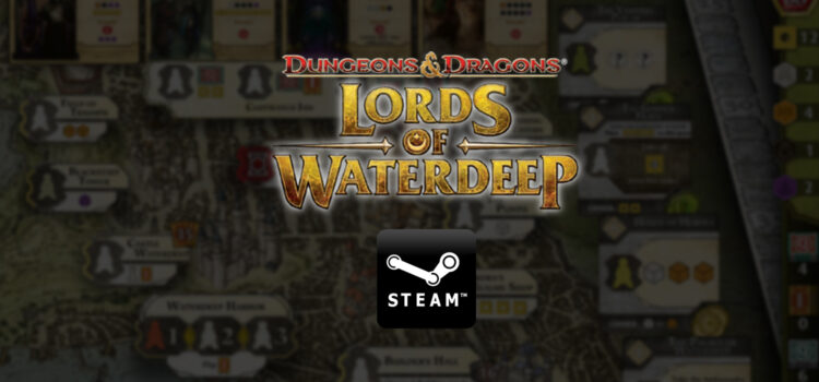 D&D Lords of Waterdeep Steam Review – TheRogue.Review